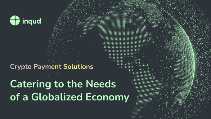 Crypto Payment Solutions: Catering to the Needs of a Globalized Economy