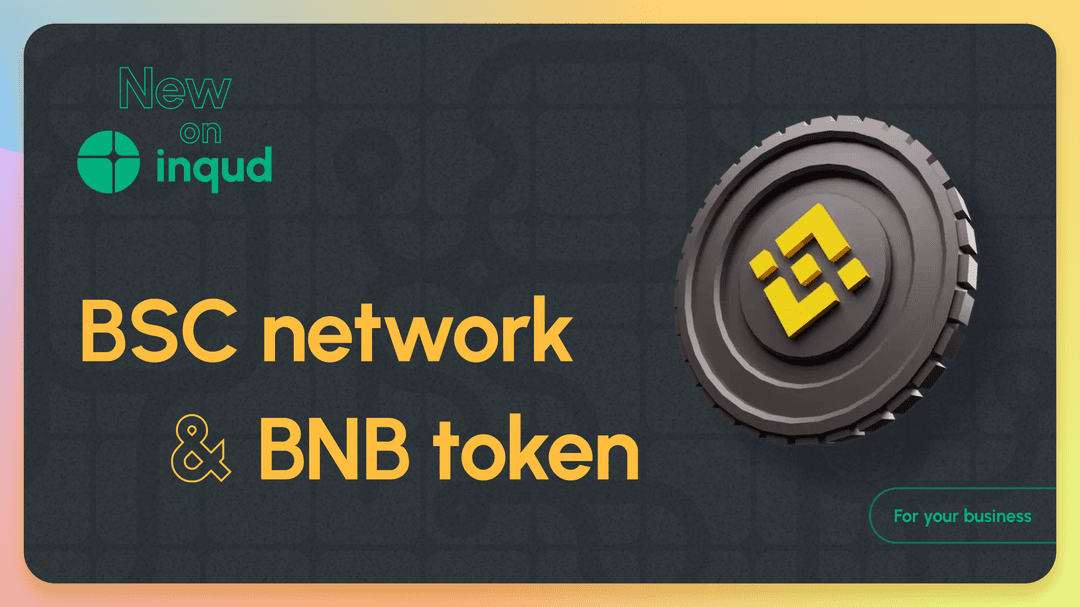Inqud Expands its Crypto Payment Services with BSC Network and BNB Token Integration