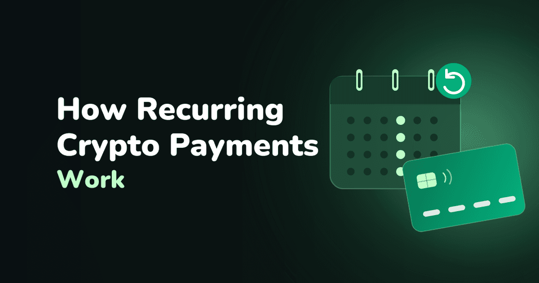 Recurring Crypto Payments: How Crypto Subscription Models Work